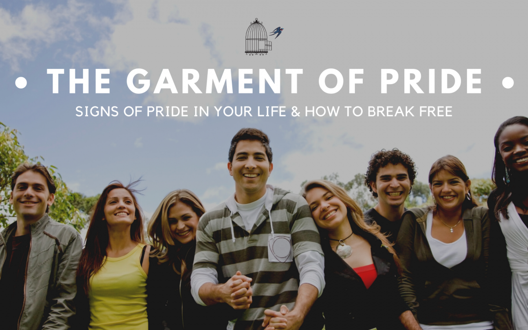 The Garment of Pride: Signs of Pride in Your Life